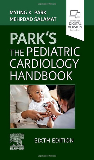 [B9780323718660] Park's The Pediatric Cardiology Handbook: 6ed