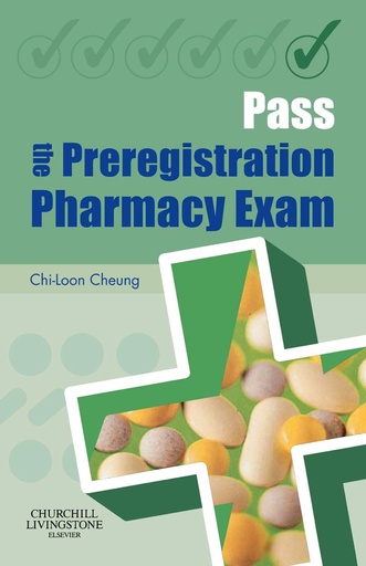 [B9780443100840] Pass the Preregistration Pharmacy Exam: 1ed