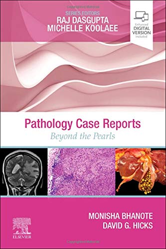 [B9780323754897] Pathology Case Reports: Beyond the Pearls 1ed