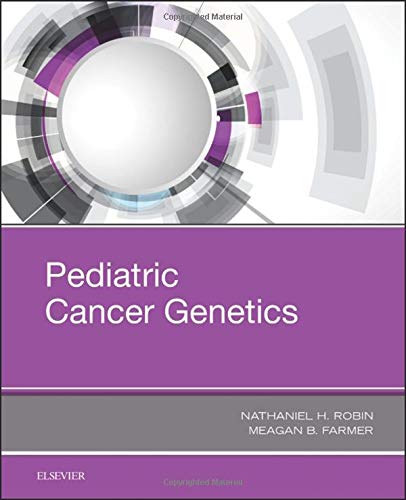 [B9780323485555] Pediatric Cancer Genetics: 1ed