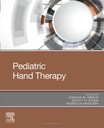 Pediatric Hand Therapy: 1ed