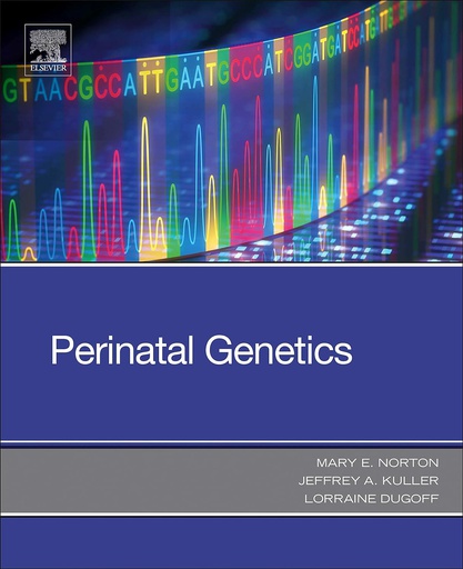 [B9780323530941] Perinatal Genetics: 1ed