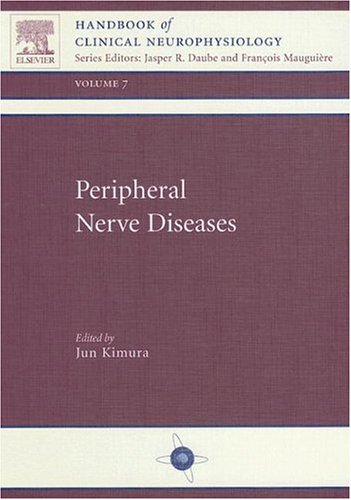 [B9780444513588] Peripheral Nerve Diseases: Handbook of Clinical Neurophysiology, VOL 7 1ed
