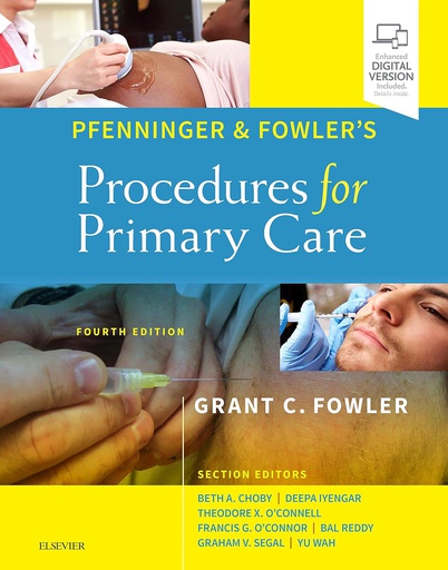 [B9780323476331] Pfenninger and Fowler's Procedures for Primary Care: 4ed