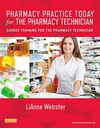 Pharmacy Practice Today for the Pharmacy Technician: Career Training for the Pharmacy Technician 1ed