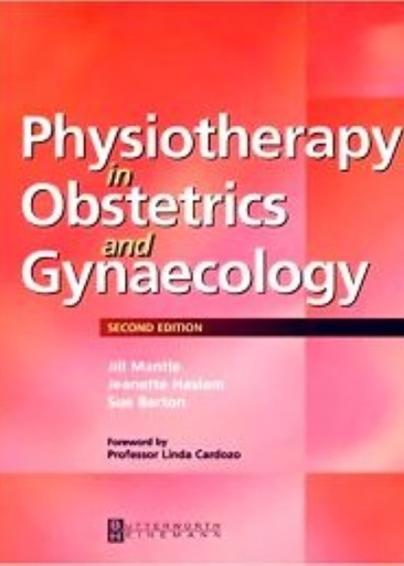 [B9780750622653] Physiotherapy in Obstetrics and Gynaecology: 2ed