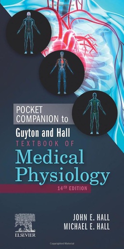 [B9780323640077] Pocket Companion to Guyton and Hall Textbook of Medical Physiology: 14ed