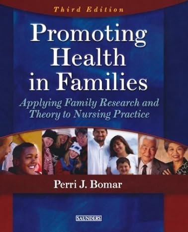 [B9780721601151] Promoting Health in Families: Applying Family Research and Theory to Nursing Practice 3ed