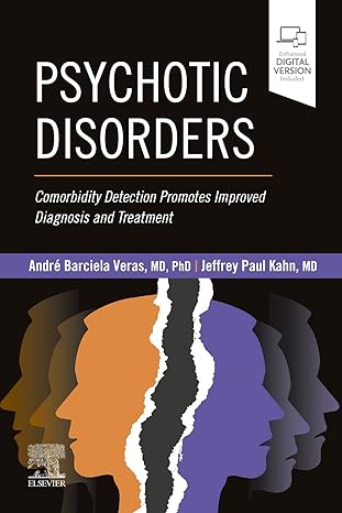 [B9780323683098] Psychotic Disorders: Comorbidity Detection Promotes Improved Diagnosis And Treatment 1ed