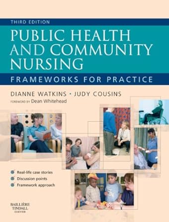 [B9780702029479] Public Health and Community Nursing: Frameworks for practice 3ed