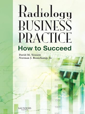 [B9780323044523] Radiology Business Practice: How to Succeed 1ed