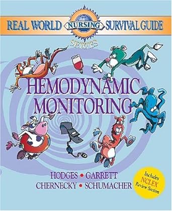 [B9780721603759] Real World Nursing Survival Guide: Hemodynamic Monitoring: 1ed