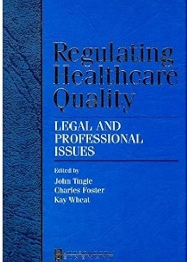 [B9780750687843] Regulating Healthcare Quality: Legal and Professional Issues 1ed