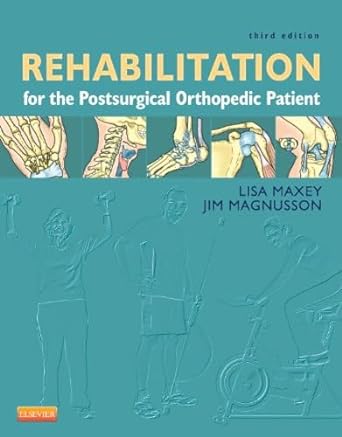 [B9780323077477] Rehabilitation for the Postsurgical Orthopedic Patient: 3ed