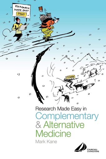 [B9780443070334] Research Made Easy in Complementary and Alternative Medicine: 1ed