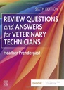 Review Questions and Answers for Veterinary Technicians: 6ed