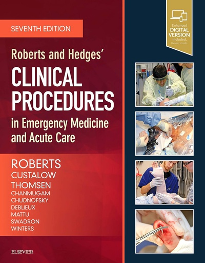 [B9780323354783] Roberts and Hedges’ Clinical Procedures in Emergency Medicine and Acute Care: 7ed