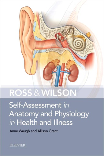 [B9780702078309] Ross and Wilson Self-Assessment in Anatomy and Physiology in Health and Illness: 1ed