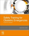 Safety Training for Obstetric Emergencies: The OB F.A.S.T Approach 1ed