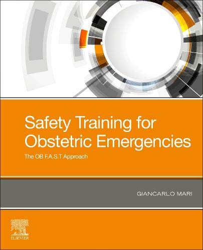 [B9780323696722] Safety Training for Obstetric Emergencies: The OB F.A.S.T Approach 1ed