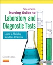 Saunders Nursing Guide to Laboratory and Diagnostic Tests: 2ed