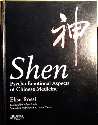 [B9780443101816] Shen: Psycho-Emotional Aspects of Chinese Medicine 1ed