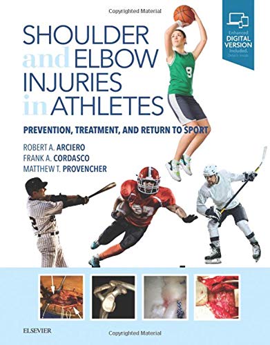 [B9780323510547] Shoulder and Elbow Injuries in Athletes: Prevention, Treatment and Return to Sport 1ed