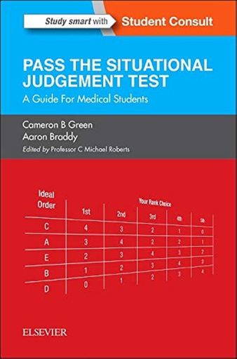 [B9780702067006] SJT: Pass the Situational Judgement Test: A Guide for Medical Students 1ed