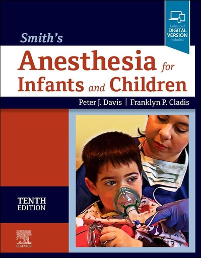 [B9780323698252] Smith's Anesthesia for Infants and Children: 10ed