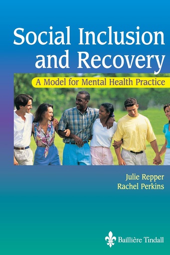 [B9780702026010] Social Inclusion and Recovery: A Model for Mental Health Practice 1ed
