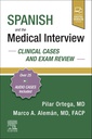 Spanish and the Medical Interview: Clinical Cases and Exam Review: 1ed