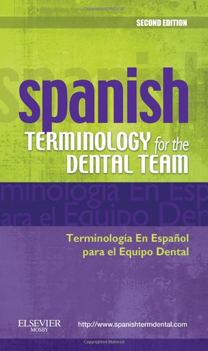 [B9780323069915] Spanish Terminology for the Dental Team: 2ed