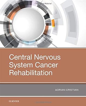 [B9780323548298] Central Nervous System Cancer Rehabilitation: 1ed