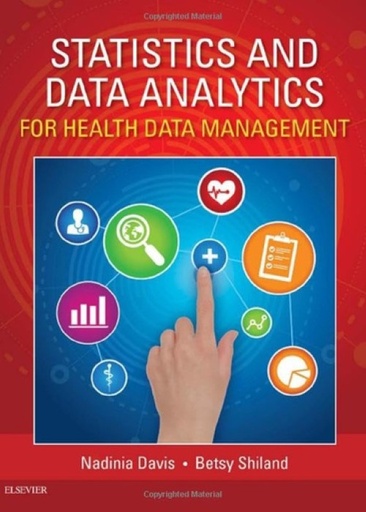 [B9781455753154] Statistics and Data Analytics for Health Data Management: 1ed