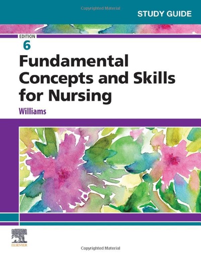 [B9780323683869] Study Guide for Fundamental Concepts and Skills for Nursing: 6ed