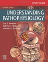 Study Guide for Understanding Pathophysiology: 7ed