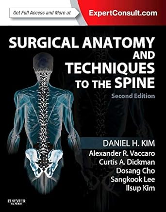 [B9781455709892] Surgical Anatomy and Techniques to the Spine: Expert Consult - Online and Print 2ed