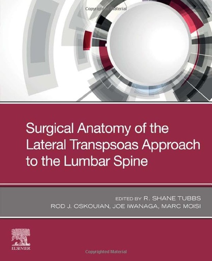 [B9780323673761] Surgical Anatomy of the Lateral Transpsoas Approach to the Lumbar Spine: 1ed