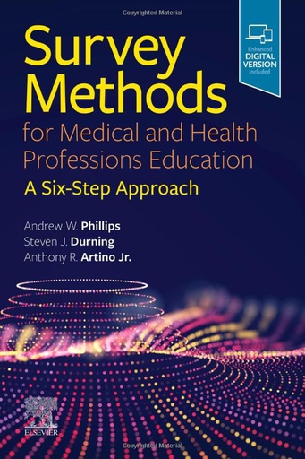 [B9780323695916] Survey Methods for Medical and Health Professions Education: A Six-Step Approach 1ed