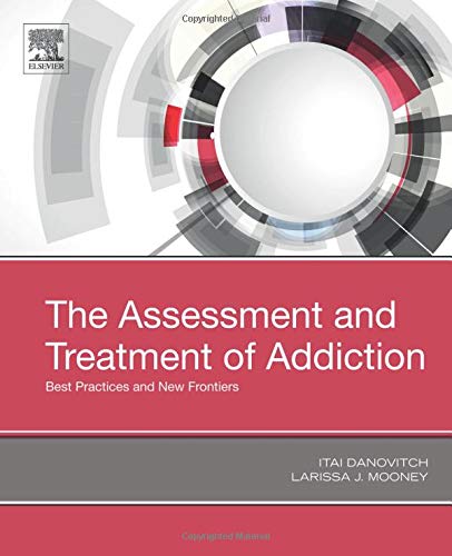 [B9780323548564] The Assessment and Treatment of Addiction: Best Practices and New Frontiers 1ed