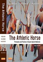 The Athletic Horse: Principles and Practice of Equine Sports Medicine 2ed