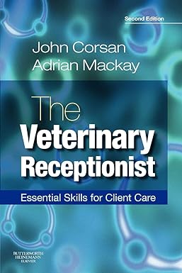 [B9780702029288] The Veterinary Receptionist: Essential Skills for Client Care 2ed