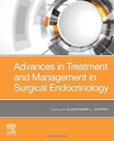 Advances in Treatment and Management in Surgical Endocrinology: 1ed