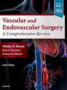 Moore's Vascular and Endovascular Surgery: A Comprehensive Review 9ed