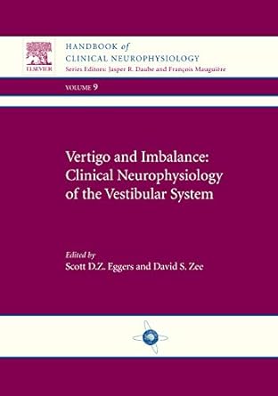 [B9780444529121] Vertigo and Imbalance: Clinical Neurophysiology of the Vestibular System: Handbook of Clinical Neurophysiology 1ed