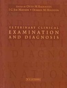 Veterinary Clinical Examination and Diagnosis: 1ed