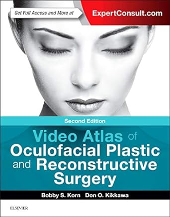 [B9780323297554] Video Atlas of Oculofacial Plastic and Reconstructive Surgery : 2ed