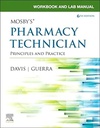 Workbook and Lab Manual for Mosby's Pharmacy Technician: Principles and Practice 6ed