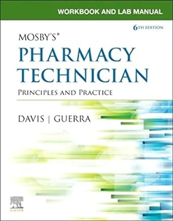 [B9780323734080] Workbook and Lab Manual for Mosby's Pharmacy Technician: Principles and Practice 6ed