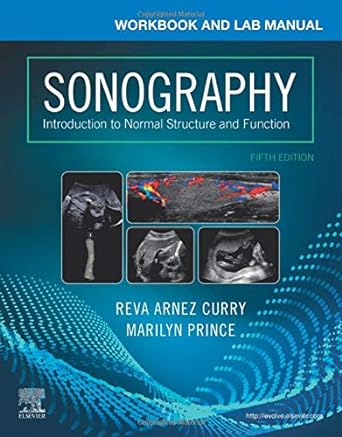 [B9780323709477] Workbook and Lab Manual for Sonography: Introduction to Normal Structure and Function 5ed